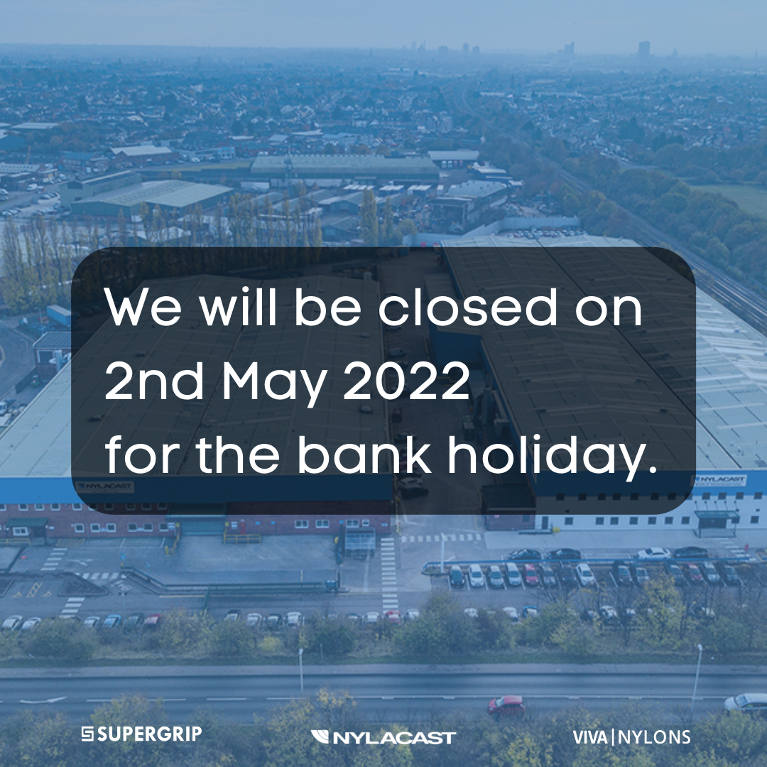 Nylacast Group - Bank Holiday Closure - Nylacast